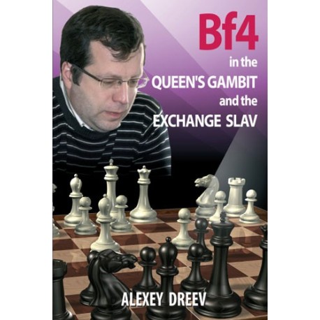 A. Dreev - Bf4 in The Queen`s Gambit and the Exchange Slav (K-5090)